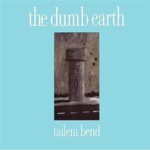 Dumb Earth - Tailem Bend  CD
